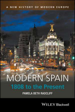 Modern Spain – 1808 to the Present de PB Radcliff