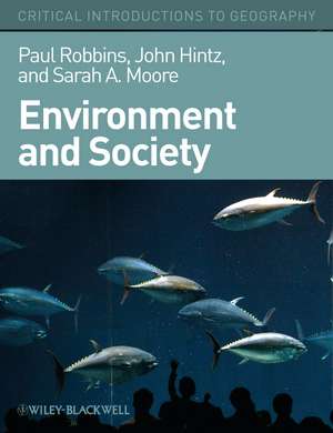 Environment and Society: A Critical Introduction de Paul Robbins