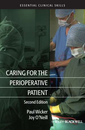 Caring for the Perioperative Patient 2e de P Wicker