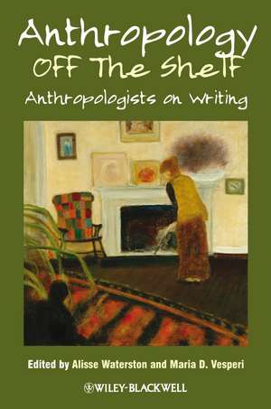 Anthropology off the Shelf – Anthropologist on Writing de A Waterston