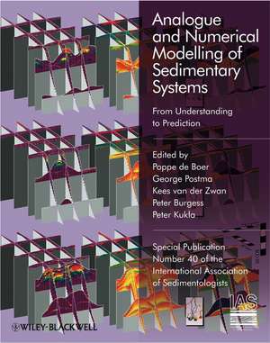 Analogue and Numerical Modelling of Sedimentary Systems de P De Boer