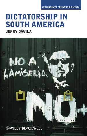 Dictatorship in South America de Jerry D&aacute;vila