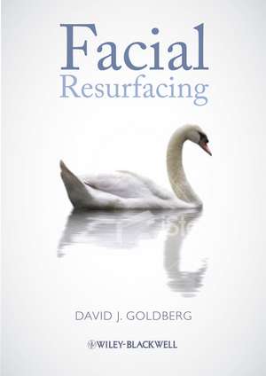 Facial Resurfacing de DJ Goldberg