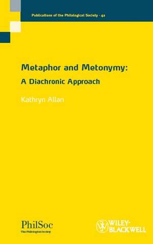 Metaphor and Metonymy – A Diachronic Approach de K Allan