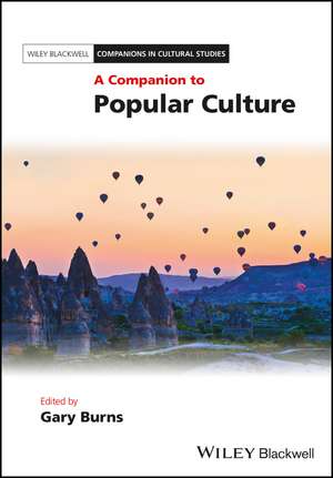 A Companion to Popular Culture de G Burns