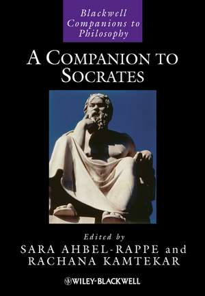 A Companion to Socrates de S Ahbel–Rappe