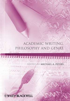 Academic Writing, Philosophy and Genre de MA Peters