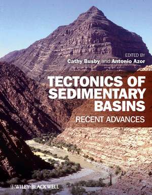 Tectonics of Sedimentary Basins – Recent Advances de C Busby