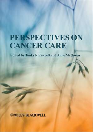 Perspectives on Cancer Care de JT Fawcett