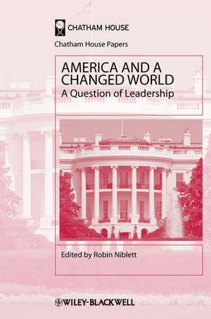 America and a Changed World – A Question of Leadership de R Niblett