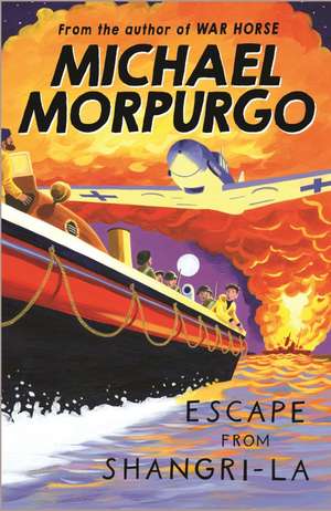 Escape from Shangri-La de Michael Morpurgo