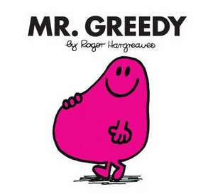 Mr. Greedy de Roger Hargreaves