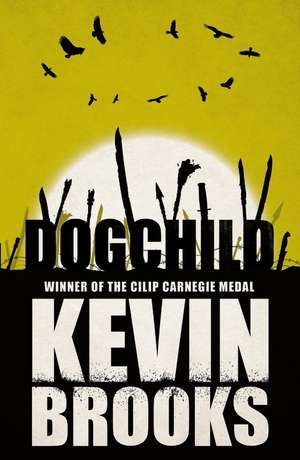 DOGCHILD PB de Kevin Brooks