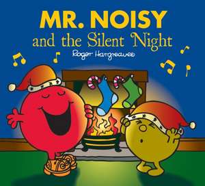 Mr. Noisy and the Silent Night de Adam Hargreaves