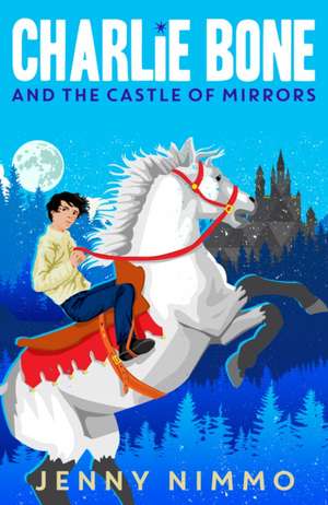 Charlie Bone and the Castle of Mirrors de Jenny Nimmo