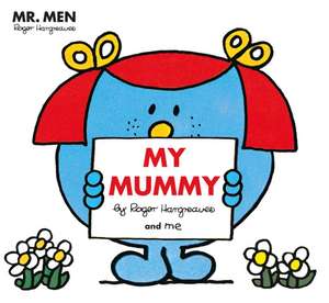 Mr Men: My Mummy de Roger Hargreaves