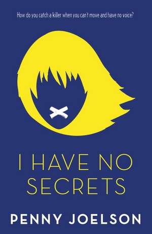 I Have No Secrets de Penny Joelson