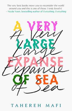 A Very Large Expanse of Sea de Tahereh Mafi