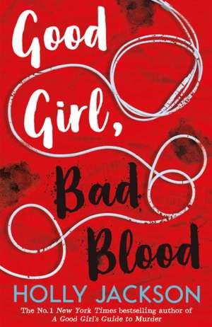 Good Girl, Bad Blood de Holly Jackson