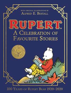 Bestall, A: Rupert Bear: A Celebration of Favourite Stories de Alfred E. Bestall