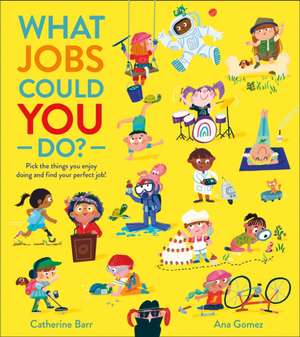 What Jobs Could YOU Do? de Catherine Barr