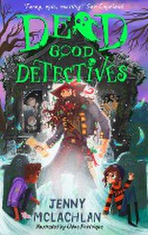 Dead Good Detectives de Jenny McLachlan