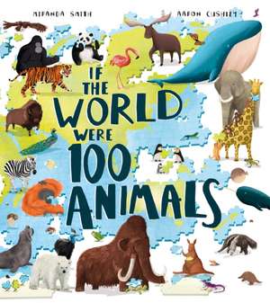 If the World Were 100 Animals de Miranda Smith