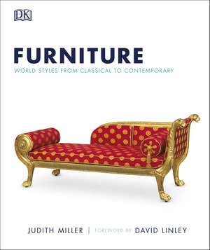 Furniture: World Styles From Classical to Contemporary de Judith Miller