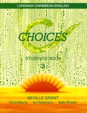 Choices Students' Book 3 - for Trinidad de Mr Neville Grant