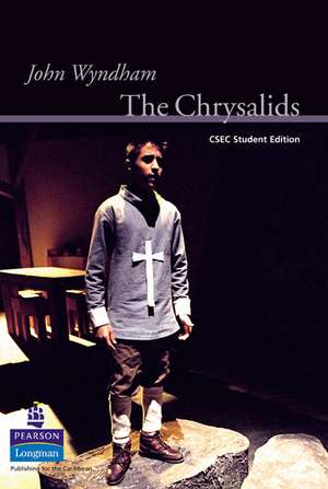 The Chrysalids: CXC Student Edition de John Wyndham