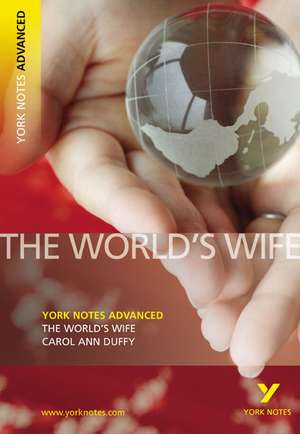 The "World's Wife" by Carol Ann Duffy: everything you need to catch up, study and prepare for 2025 assessments and 2026 exams de Carol Duffy