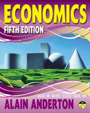 A Level Economics Student Book de Alain Anderton