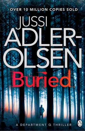 Buried: Department Q Book 5 de Jussi Adler-Olsen