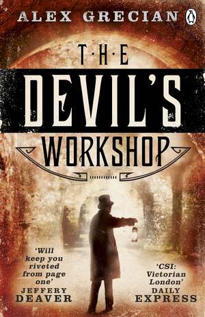 The Devil's Workshop: Scotland Yard Murder Squad Book 3 de Alex Grecian