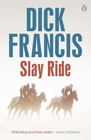 Slay Ride de Dick Francis