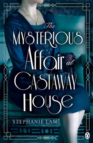 The Mysterious Affair at Castaway House: The stunning debut for fans of Agatha Christie de Stephanie Lam