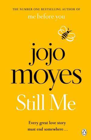 Still Me: Discover the love story that captured 21 million hearts de Jojo Moyes