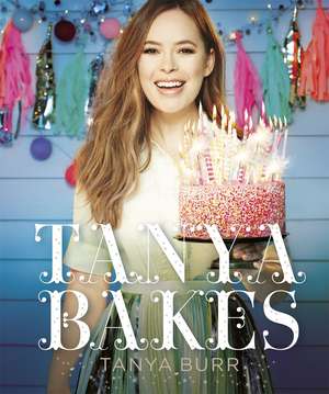 Tanya Bakes de Tanya Burr