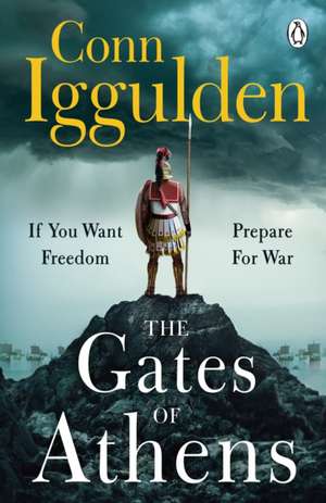 The Gates of Athens: Book One in the Athenian series de Conn Iggulden