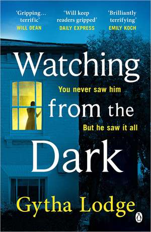 Watching from the Dark: The gripping new crime thriller from the Richard and Judy bestselling author de Gytha Lodge