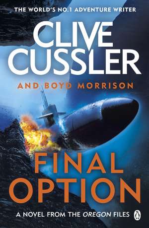 Final Option: 'The best one yet' de Clive Cussler