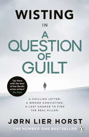 A Question of Guilt de Jørn Lier Horst