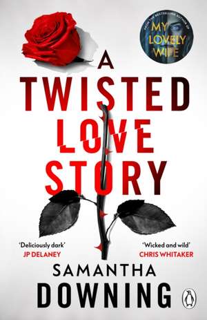 A Twisted Love Story de Samantha Downing