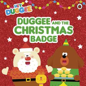 Hey Duggee: Duggee and the Christmas Badge de Hey Duggee