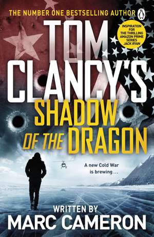 Tom Clancy's Shadow of the Dragon de Marc Cameron