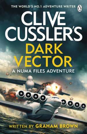 Clive Cussler's Dark Vector de Graham Brown