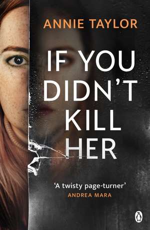 If You Didn't Kill Her de Annie Taylor