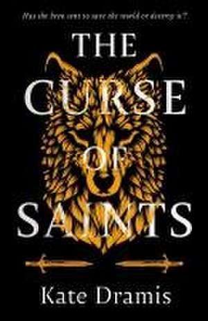 The Curse of Saints de Kate Dramis