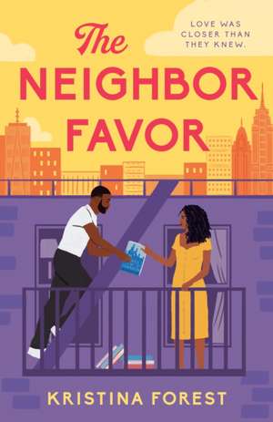 The Neighbor Favor de Kristina Forest