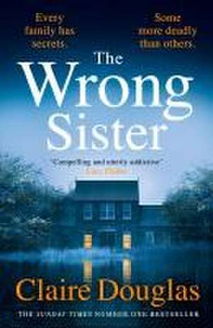 The Wrong Sister de Claire Douglas